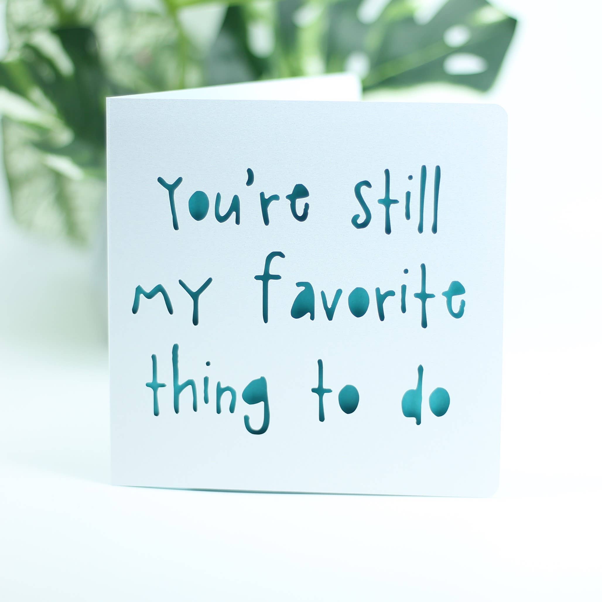 You're still my favorite thing to do.: Blue