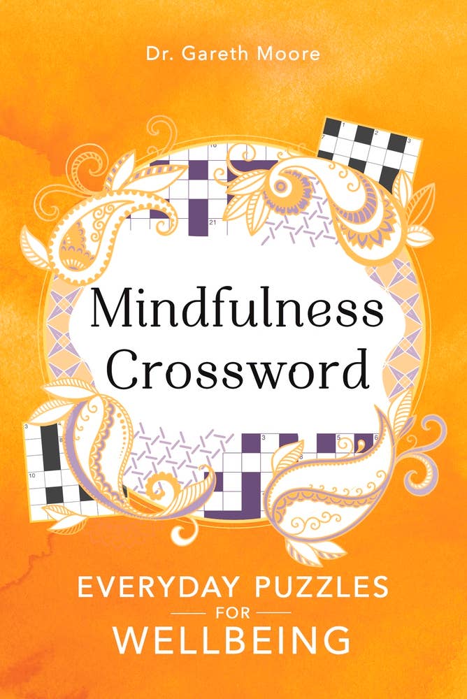 Mindfulness Crosswords: Everyday Puzzles for Wellbeing: Paperback Book