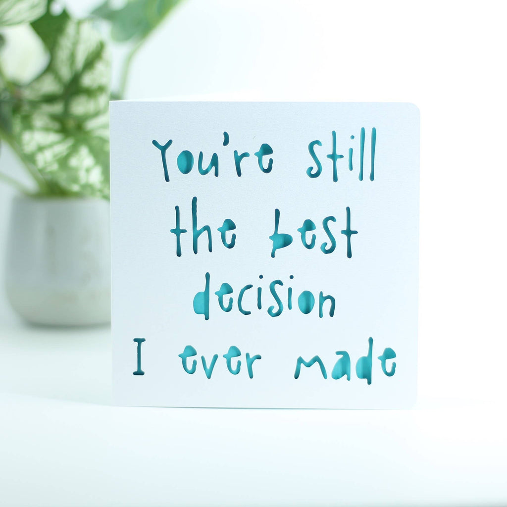 You're Still the Best Decision I've Ever Made Birthday Card: Pink