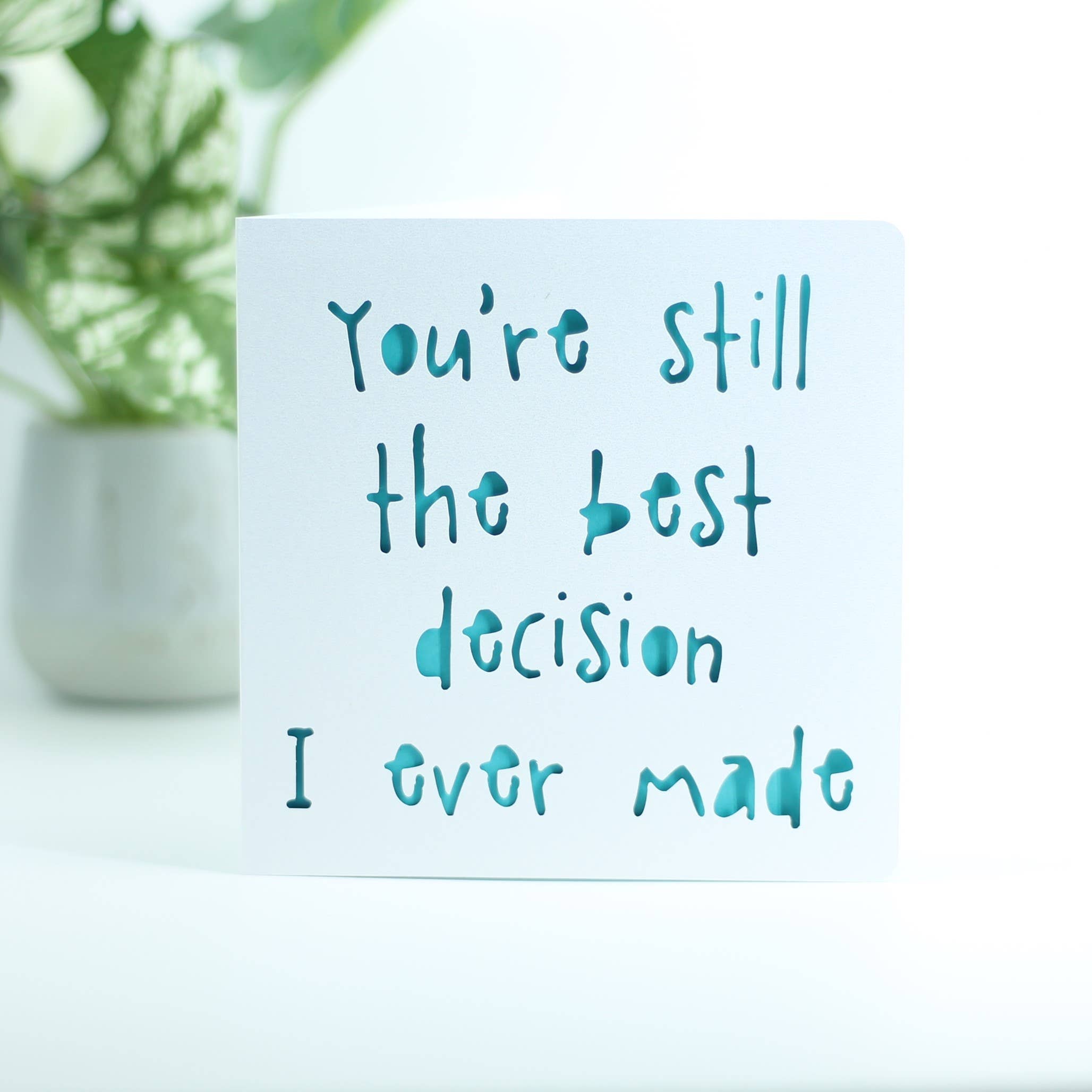 You're Still the Best Decision I've Ever Made Birthday Card: Pink