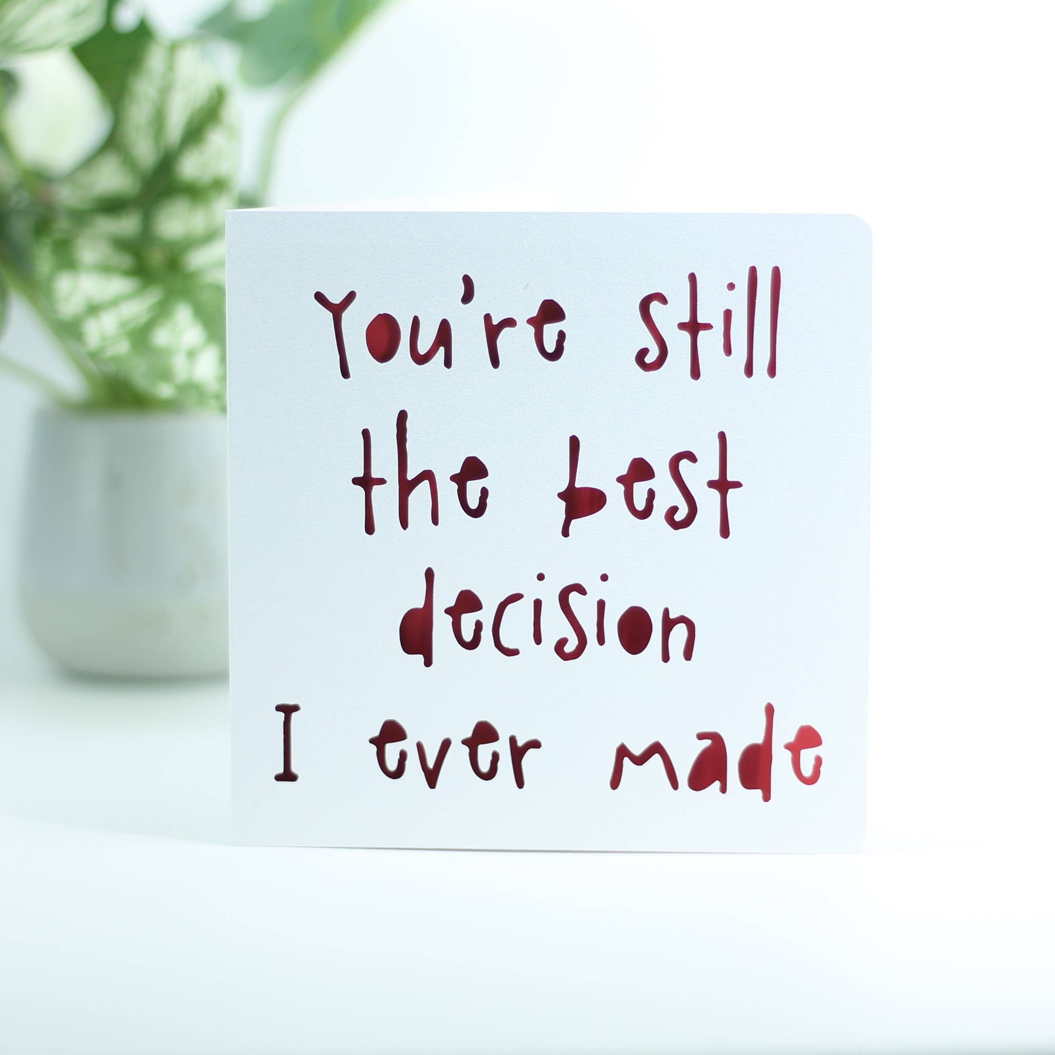 You're Still the Best Decision I've Ever Made Birthday Card: Pink