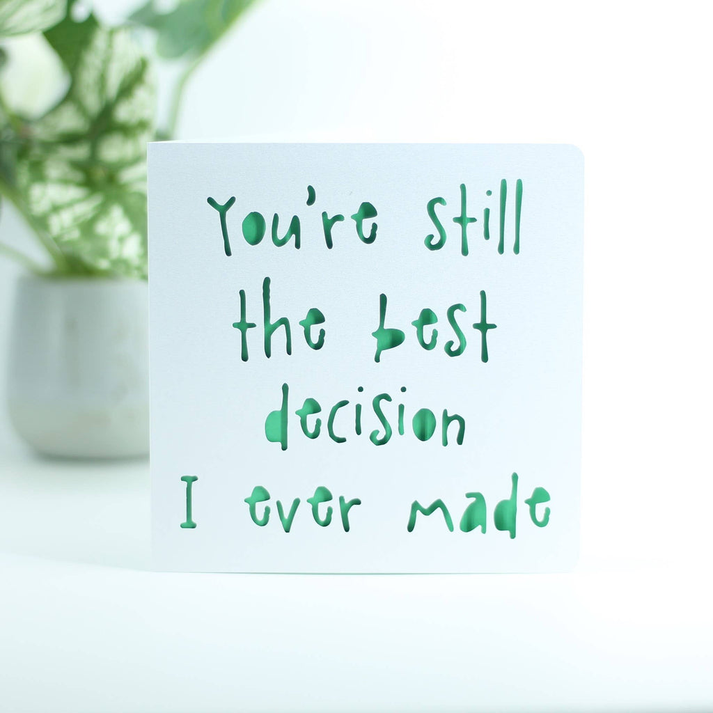 You're Still the Best Decision I've Ever Made Birthday Card: Pink