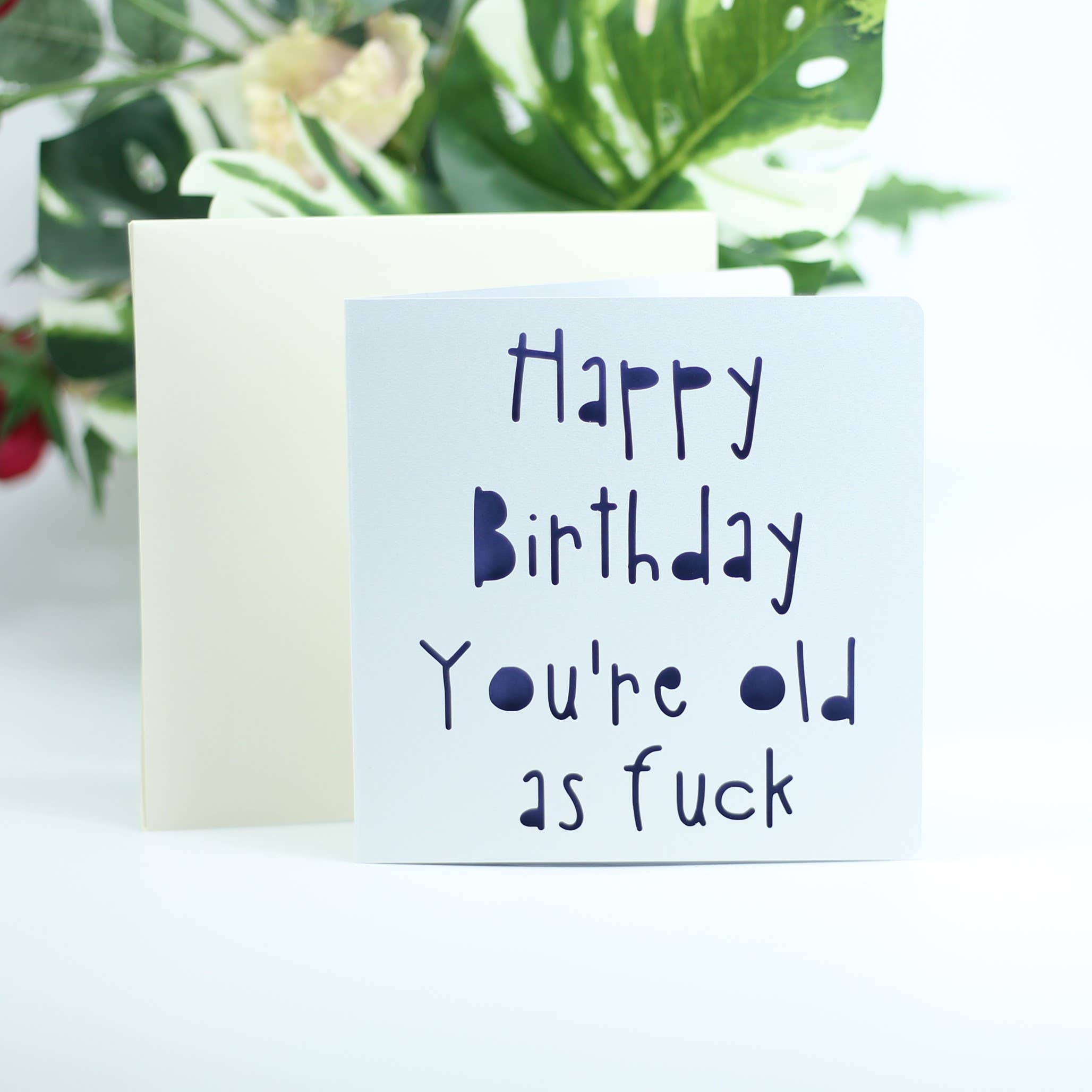 Happy Birthday, you're old as fuck: Blue